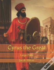 Cyrus The Great