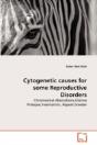 Cytogenetic Causes For Some Reproductive Disorders - Preview