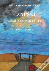 Czapski: Moments Partages