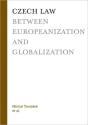 Czech Law Between Europeanization And Globalization - Preview