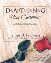 D-A-T-I-N-G Your Customer(R)
