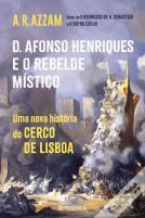 D. Afonso Henriques e o Rebelde Místico