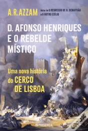 Capa do artigo D. Afonso Henriques e o Rebelde Místico