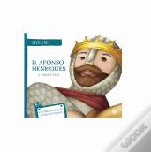 D. Afonso Henriques - O Conquistador