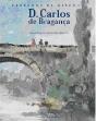D. Carlos de Bragança - Preview