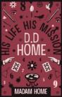 D. D. Home: His Life His Mission - Preview