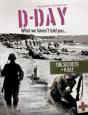 D-Day, What We Haven'T Told You - Preview