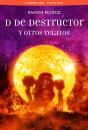 D De Destructor Y Otros Relatos - Preview