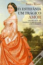 D. Estefânia - Um Trágico Amor