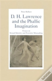 D. H. Lawrence And The Phallic Imagination