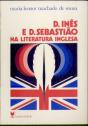 D. Inês de Castro e D. Sebastião na Literatura Inglesa - Preview