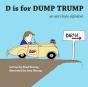 D Is For Dump Trump - Preview