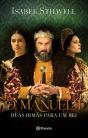 D. Manuel I - Duas Irmãs para um Rei - Preview
