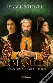 Capa do artigo D. Manuel I - Duas Irmãs para um Rei