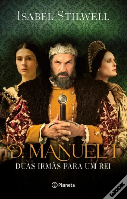 Capa do artigo D. Manuel I - Duas Irmãs para um Rei