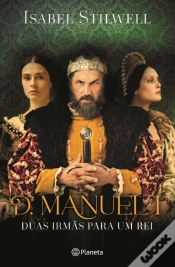 Capa do artigo D. Manuel I - Duas Irmãs para um Rei
