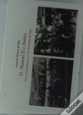 D. Manuel II e Aveiro