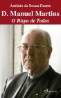 D. Manuel Martins - O Bispo de Todos - Preview