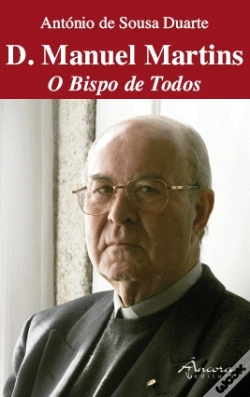 Capa do artigo D. Manuel Martins - O Bispo de Todos