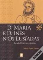 D. Maria e D. Inês n'os Lusíadas