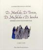 D. Matilde, D. Teresa, D. Mafalda e D. Sancha - Preview