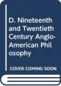D. Nineteenth And Twentieth Century Anglo-American Philosophy - Preview