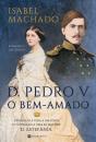 D. Pedro V, O Bem-Amado - Preview
