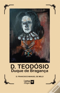 Capa do artigo D. Teodósio – Duque de Bragança