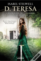 Capa do artigo D. Teresa - Uma Mulher Que Não Abriu Mão do Poder