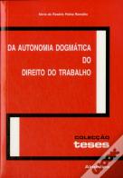 Da Autonomia Dogmática Do Direito Do Trabalho