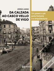 Capa do artigo Da Calzada Ao Casco Vello De Vigo