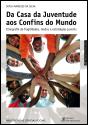 Da Casa da Juventude aos Confins do Mundo - Preview