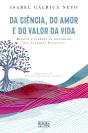 Da Ciência, Do Amor E Do Valor Da Vida - Preview