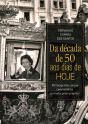 Da Década de 50 aos Dias de Hoje - Preview