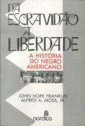 Da Escravidão à Liberdade
