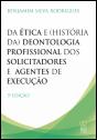 Da Ética e (História da) Deontologia Profissional dos Solicitadores e dos Agentes de Execução - Preview