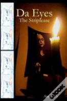 Da Eyes: The Striptease