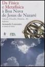 Da Física e Metafísica à Boa Nova de Jesus de Nazaré - Preview