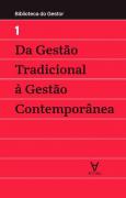 Da Gestão Tradicional à Gestão Contemporânea