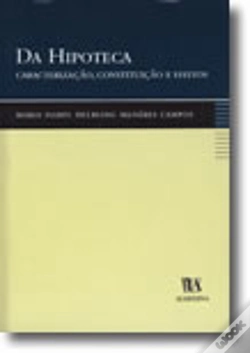 Capa do artigo Da Hipoteca - Caracterização, Constituição e Efeitos