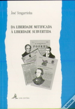 Capa do artigo Da Liberdade Mitificada à Liberdade Subvertida