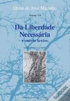 Da Liberdade Necessária e Outros Textos - Volume VII