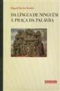 Da Língua de Ninguém à Praça da Palavra - Preview
