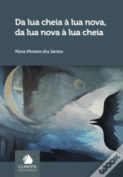 Capa do artigo Da Lua Cheia à Lua Nova, da Lua Nova à Lua Cheia