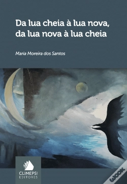 Capa do artigo Da Lua Cheia à Lua Nova, da Lua Nova à Lua Cheia