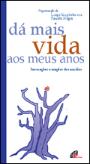 Dá Mais Vida aos Meus Anos