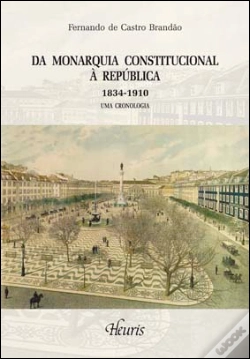 Capa do artigo Da Monarquia Constitucional à República 1834-1910