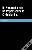Da Perda de Chance na Responsabilidade Civil do Médico