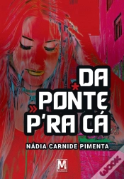Capa do artigo Da Ponte P’ra Cá