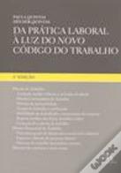 Da Prática Laboral à Luz do Novo Código do Trabalho